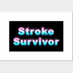 Stroke Survivor Posters and Art